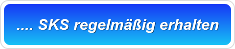 .... SKS regelmäßig erhalten